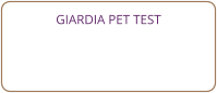 GIARDIA PET TEST
